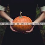 fun things to do halloween 2020 - halloween ideas