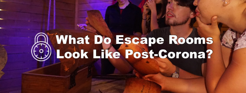 What Do Escape Rooms Look Like Post-Corona?